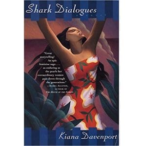 Shark Dialogues by Kiana Davenport