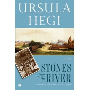 Stones from the River by Ursula Hegi