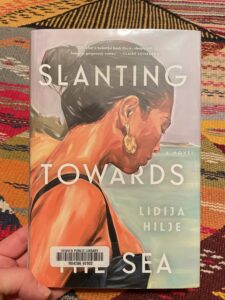 Slanting Towards the Sea novel by Lidija Hilje